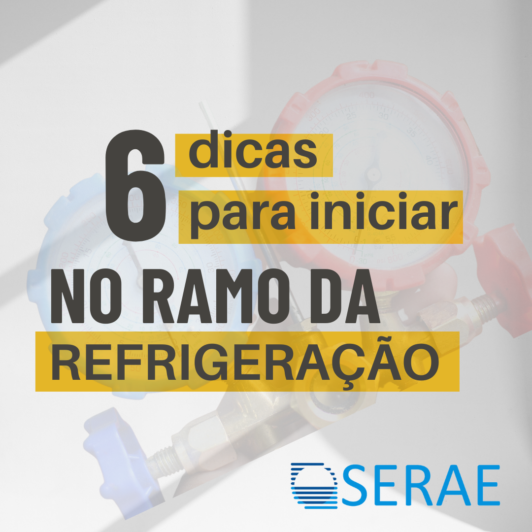 6 dicas para iniciar no ramo da refrigeração